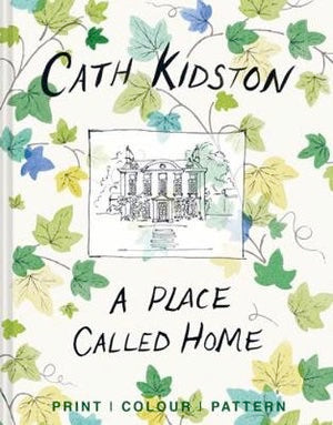 COFFEE TABLE  BOOK - A PLACE CALLED HOME, CATH KIDSON